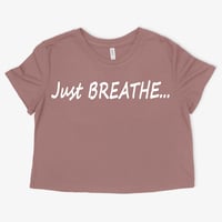 Image 1 of Just BREATHE...