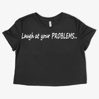 Image 2 of Laugh at your PROBLEMS...