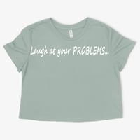 Image 3 of Laugh at your PROBLEMS...