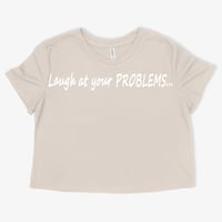 Image 1 of Laugh at your PROBLEMS...