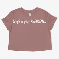 Image 4 of Laugh at your PROBLEMS...