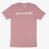 Image 3 of Aspire to INSPIRE -Unisex