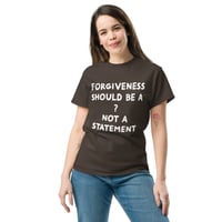 Image 4 of Forgiveness Unisex Classic Tee