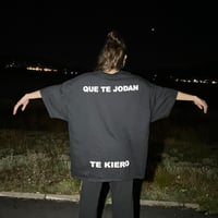 Image 1 of QUE TE JODAN TKIERO