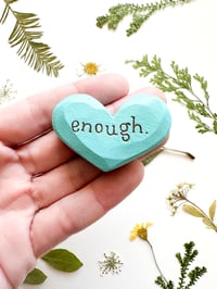 Image 1 of Enough - Mini Wood Burned Heart