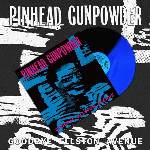 Pinhead Gunpowder - Goodbye Ellston Avenue