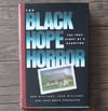 The Black Hope Horror: The True Story of a Haunting, by Ben Williams and Jean Williams