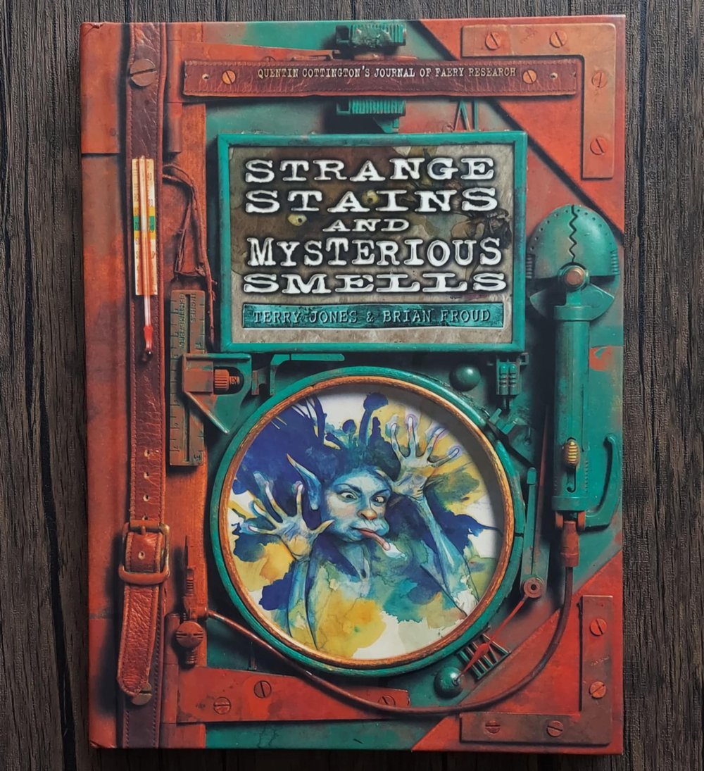 Strange Stains and Mysterious Smells, by Terry Jones and Brian Froud - SIGNED