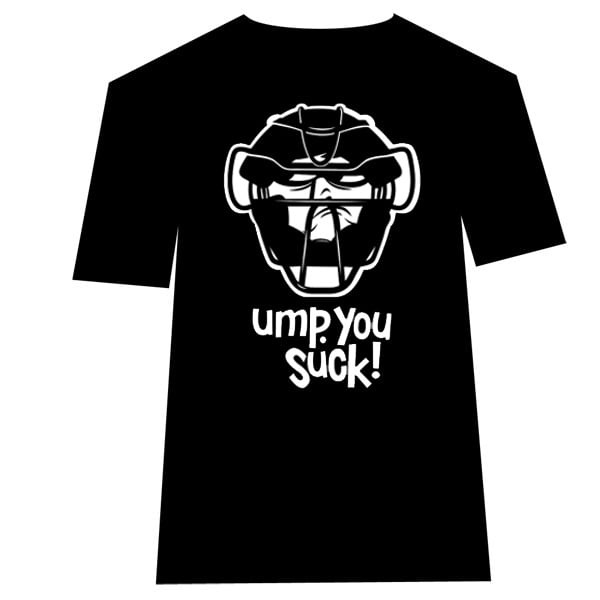 Ump You Suck - umpire t-shirt