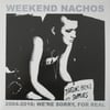 Weekend Nachos – 2004-2016: We're Sorry, For Real 2LP