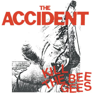 Image of THE ACCIDENT Kill The Bee Gees LP