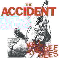 THE ACCIDENT Kill The Bee Gees LP
