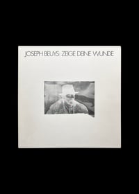 JOSEPH BEUYS: ZEIGE DEINE WUNDE