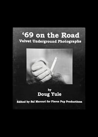 Image 1 of ’69 ON THE ROAD - VELVET UNDERGROUND PHOTOGRAPHS - BY DOUG YULE