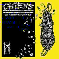 Chiens – xTrendyxJunkyx LP