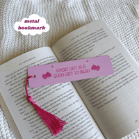 Every Day is a Good Day to Read Metal Bookmark - ROMANTASY BOOKCON LA 2025 PREORDER 