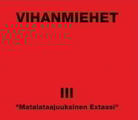 Vihanmiehet "III - Matalataajuuksinen Extaasi" CD