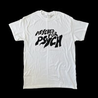 Image 1 of PSYCHED FOR PSYCH tee