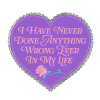 Image 1 of I Have Never Done Anything Wrong Glitter Sticker