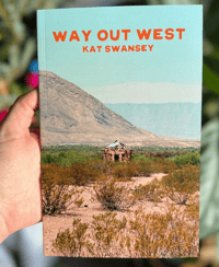 Image 1 of Way Out West: A Zine of West Texas by  Kat Swansey - Softcover book