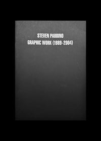 STEVEN PARRINO - GRAPHIC WORK (1989-2004)