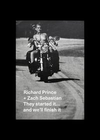 THEY STARTED IT . . . AND WE'LL FINISH IT - BY RICHARD PRINCE AND ZACH SEBASTIAN