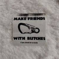 Image 3 of make friends with butches