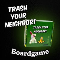 Trash Your Neighbor Boardgame