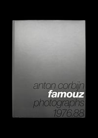 ANTON CORBIJN - FAMOUZ - PHOTOGRAPHS - 1976/88
