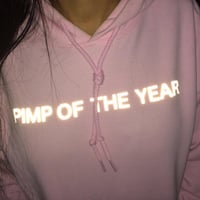 Image 4 of PIMP OF THE YEAR HOODIE 