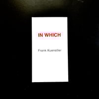 Frank Kuenstler / In Which