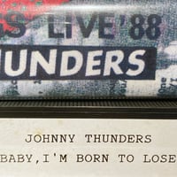 Image 5 of Johnny Thunders 'Baby I'm Born To Lose' VHS