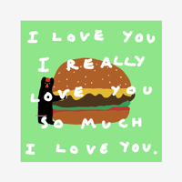 Image 2 of NEW: I Love You (Giant Burger)