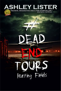 Image 2 of #DeadEndTours: Hurting Fields (signed paperback)