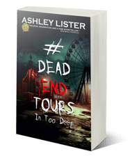 Image 1 of #DeadEndTours: In Too Deep (signed paperback)