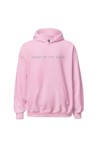 Image 1 of PIMP OF THE YEAR HOODIE 