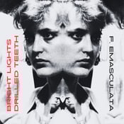 Image of F. Emasculata – Bright Lights, Drilled Teeth LP