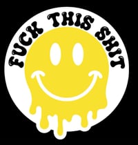 Image 3 of Fuck this Shit Smiley