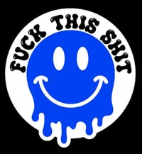 Image 1 of Fuck this Shit Smiley