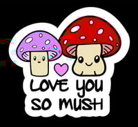 Image 1 of Love You so Mush!