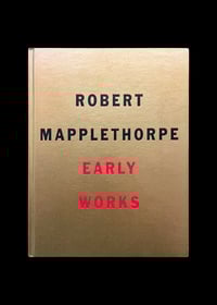 Image 1 of ROBERT MAPPLETHORPE - EARLY WORKS - 1970/1974