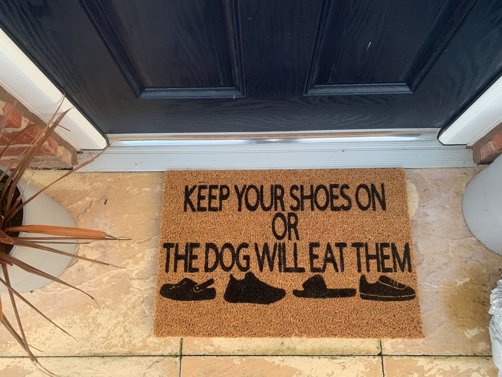 Image of Keep your shoes on or the dog will eat them door mat. Home decor. Decoration. Funny