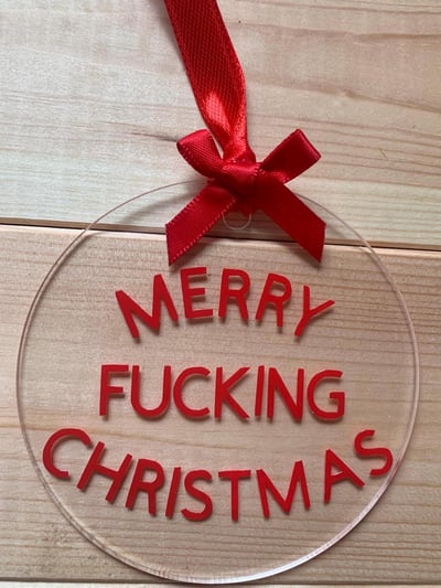 Image of Merry Fucking Christmas.  Tree decor . Flat bauble decoration. Funny swearing  rude gift