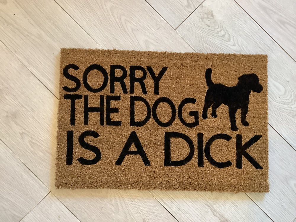 Image of Dog is a dick personalised dog breed coir door mat. Naughty dog / New home / House decor / House ...