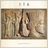 Tir - "Persepolis" Digipak CD