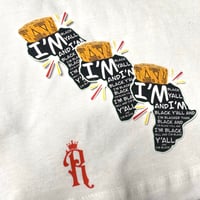 Image 4 of I'm Black Y'all Tee