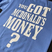 Image 3 of You Got Mcdonald's Money Sweater