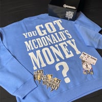 Image 5 of You Got Mcdonald's Money Sweater