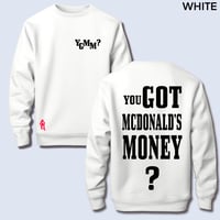 Image 9 of You Got Mcdonald's Money Sweater