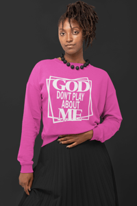 Image 5 of God Don't Play About ME